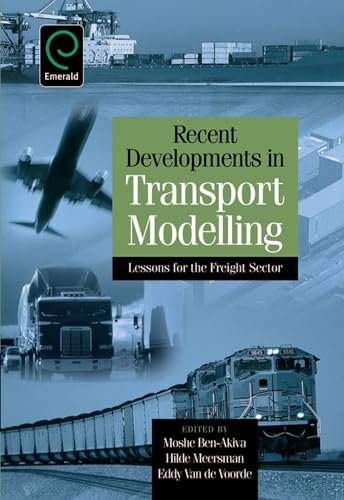 Imagen de archivo de Recent Developments in Transport Modelling: Lessons for the Freight Sector a la venta por THE SAINT BOOKSTORE