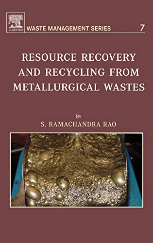 Stock image for Resource Recovery and Recycling from Metallurgical Wastes, Volume 7 (Waste Management) for sale by Iridium_Books