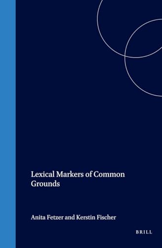 9780080453224: Lexical Markers of Common Grounds (Studies in Pragmatics)