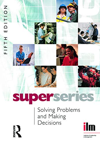 Imagen de archivo de Solving Problems and Making Decisions (Institute of Management & Learning Super Series) a la venta por AwesomeBooks