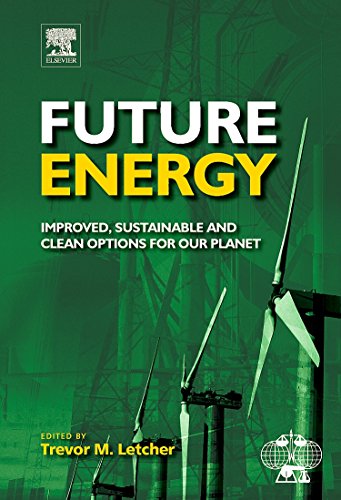 Stock image for Future Energy : Improved, Sustainable and Clean Options for Our Planet for sale by Better World Books