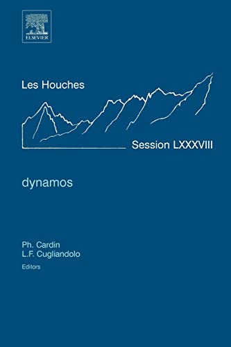 Stock image for Dynamos: Lecture Notes of the Les Houches Summer School 2007 (Volume 88) (Les Houches, Volume 88) for sale by HPB-Red