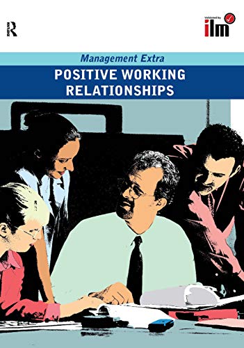 Stock image for Positive Working Relationships: Revised Edition (Management Extra) for sale by WorldofBooks