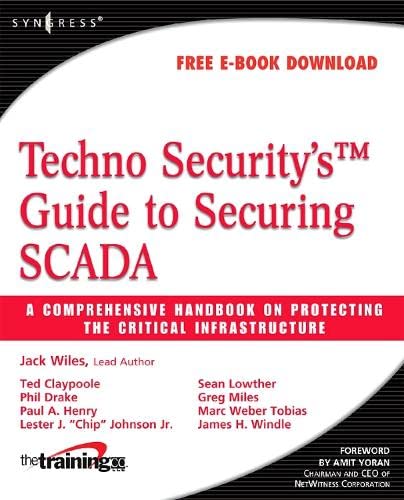 9780080569994: Techno Security's Guide to Securing SCADA: A Comprehensive Handbook On Protecting The Critical Infrastructure