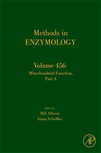 9780080877761: Mitochondrial Function, Part A: Mitochondrial Electron Transport Complexes and Reactive Oxygen Species (Volume 456) (Methods in Enzymology, Volume 456)