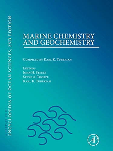 Stock image for Marine Chemistry & Geochemistry: A Derivative of the Encyclopedia of Ocean Sciences for sale by Revaluation Books