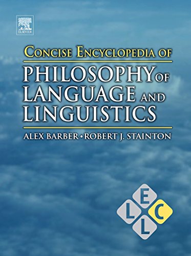 Stock image for Concise Encyclopedia of Philosophy of Language and Linguistics (Concise Encyclopedias of Language and Linguistics) for sale by Brook Bookstore On Demand