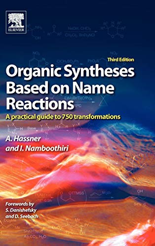 Stock image for Organic Syntheses Based on Name Reactions: A Practical Guide to Over 800 Transformations for sale by Books Unplugged