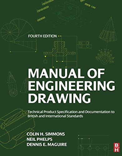 Imagen de archivo de Manual of Engineering Drawing: Technical Product Specification and Documentation to British and International Standards a la venta por WorldofBooks