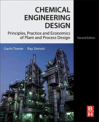 Beispielbild fr Chemical Engineering Design: Principles, Practice and Economics of Plant and Process Design zum Verkauf von BooksRun