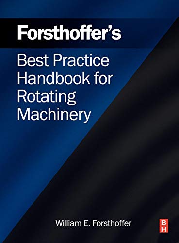 9780080966762: Forsthoffer's Best Practice Handbook for Rotating Machinery