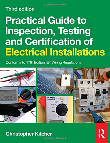 9780080969077: Practical Guide to Inspection, Testing and Certification of Electrical Installations