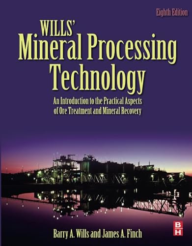 Stock image for Wills' Mineral Processing Technology An Introduction to the Practical Aspects of Ore Treatment and Mineral Recovery for sale by TextbookRush