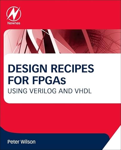 Stock image for Design Recipes for FPGAs: Using Verilog and VHDL for sale by Chiron Media