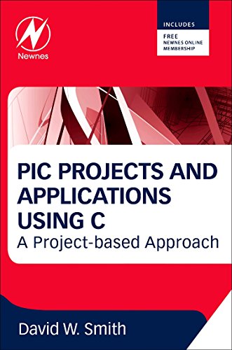 9780080971513: PIC Projects and Applications Using C: A Project-based Approach