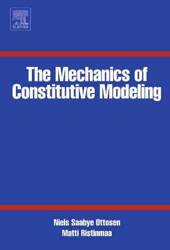 Imagen de archivo de The Mechanics of Constitutive Modeling a la venta por Revaluation Books