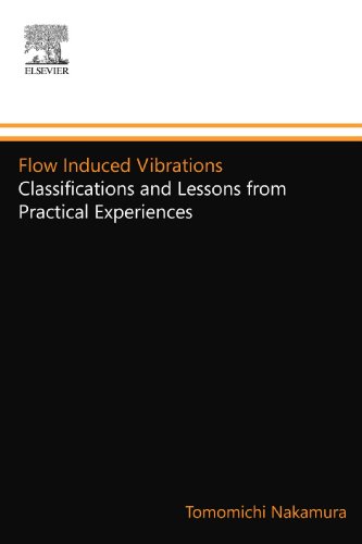 Beispielbild fr Flow Induced Vibrations: Classifications and Lessons from Practical Experiences zum Verkauf von Revaluation Books