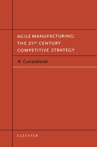 9780080973173: Agile Manufacturing: The 21st Century Competitive Strategy