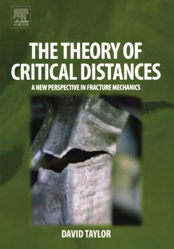 9780080973258: The Theory of Critical Distances: A New Perspective in Fracture Mechanics