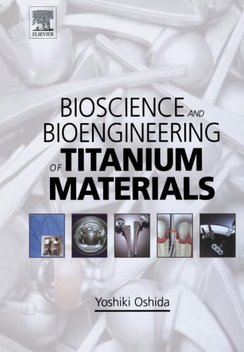 9780080973388: Bioscience and Bioengineering of Titanium Materials