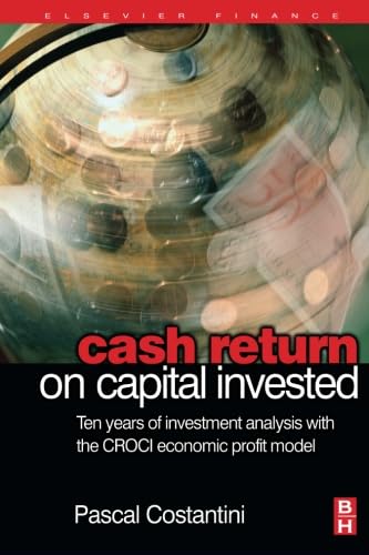 Stock image for Cash Return on Capital Invested: Ten Years of Investment Analysis with the CROCI Economic Profit Model for sale by Revaluation Books