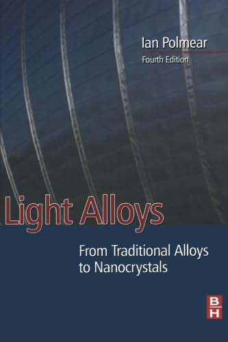 9780080973920: Light Alloys: From Traditional Alloys to Nanocrystals
