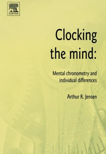 9780080974286: Clocking the Mind: Mental Chronometry and Individual Differences