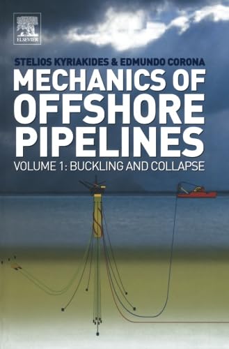 9780080975412: Mechanics of Offshore Pipelines: Volume 1: Buckling and Collapse