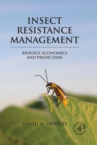 9780080975740: Insect Resistance Management: Biology, Economics, and Prediction