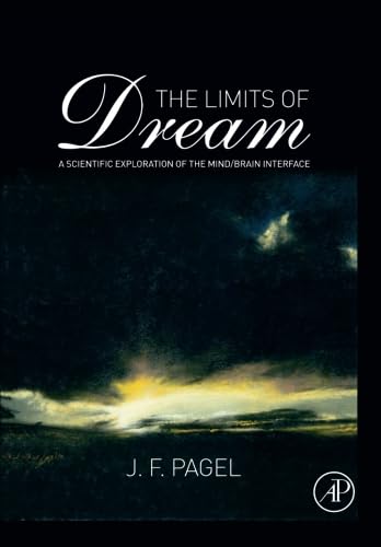 Stock image for The Limits of Dream: A Scientific Exploration of the Mind/Brain Interface for sale by Books Unplugged