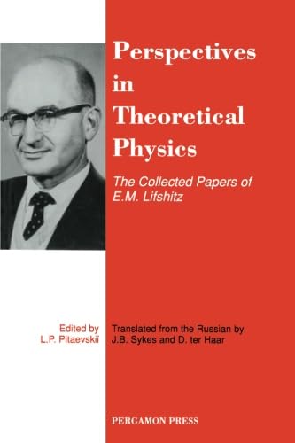 Perspectives in Theoretical Physics: The Collected Papers of E. M. Lifshitz (9780080978734) by Pitaevskii, L. P.