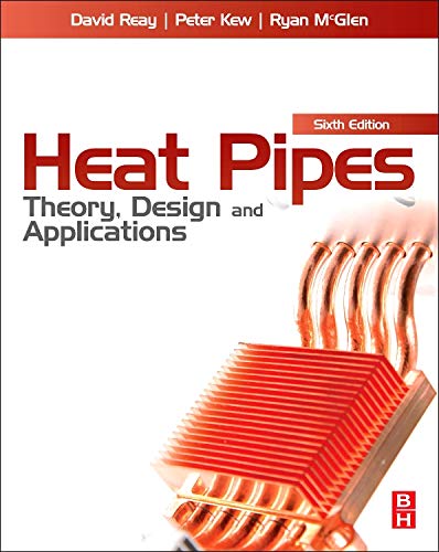 Imagen de archivo de Heat Pipes : Theory, Design and Applications a la venta por Better World Books Ltd