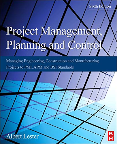 9780080983240: Project Management, Planning and Control: Managing Engineering, Construction and Manufacturing Projects to PMI, APM and BSI Standards