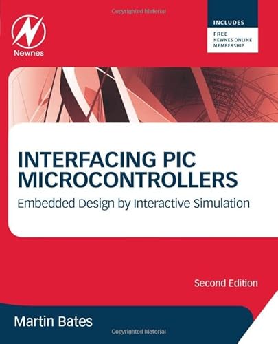 Stock image for Interfacing PIC Microcontrollers: Embedded Design by Interactive Simulation for sale by Brook Bookstore On Demand