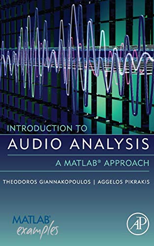 Stock image for Introduction to Audio Analysis: A MATLAB Approach for sale by Chiron Media