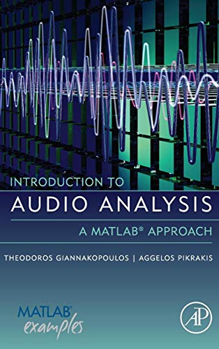 9780080993881: Introduction to Audio Analysis: A MATLAB Approach