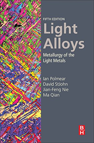 Stock image for Light Alloys: Metallurgy of the Light Metals for sale by THE SAINT BOOKSTORE