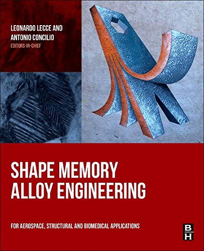 9780080999203: Shape Memory Alloy Engineering: For Aerospace, Structural and Biomedical Applications