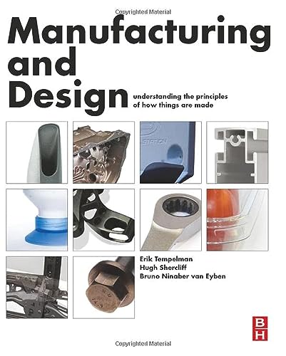 Stock image for Manufacturing and Design: Understanding the Principles of How Things Are Made for sale by Brook Bookstore On Demand