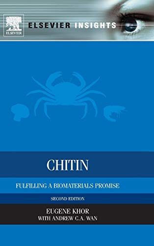 Stock image for Chitin, Second Edition: Fulfilling a Biomaterials Promise (Elsevier Insights) for sale by dsmbooks