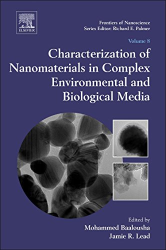 9780080999487: Characterization of Nanomaterials in Complex Environmental and Biological Media (Volume 8) (Frontiers of Nanoscience, Volume 8)