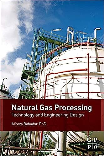 Stock image for Natural Gas Processing: Technology and Engineering Design for sale by BooksRun