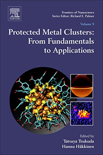 9780081000861: Protected Metal Clusters: From Fundamentals to Applications (Volume 9) (Frontiers of Nanoscience, Volume 9)
