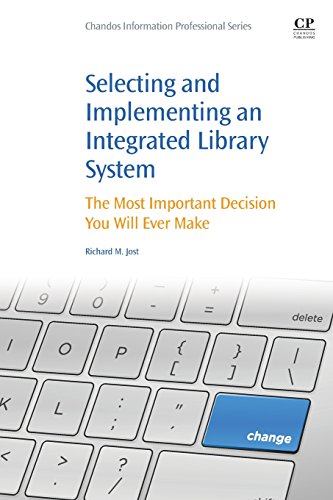 9780081001530: Selecting and Implementing an Integrated Library System: The Most Important Decision You Will Ever Make