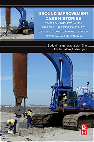 Stock image for Ground Improvement Case Histories: Embankments with Special Reference to Consolidation and Other Physical Methods for sale by Brook Bookstore On Demand