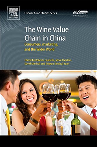 Stock image for The Wine Value Chain in China: Global Dynamics, Marketing and Communication in the Contemporary Chinese Wine Market: Consumers, Marketing and the Wider World for sale by Brook Bookstore On Demand