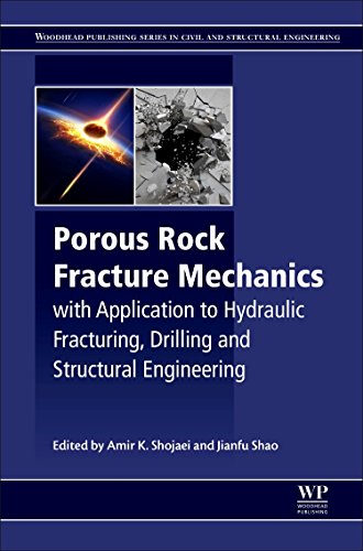 Stock image for Porous Rock Fracture Mechanics: with Application to Hydraulic Fracturing, Drilling and Structural Engineering (Woodhead Publishing Series in Civil and Structural Engineering) for sale by Brook Bookstore On Demand