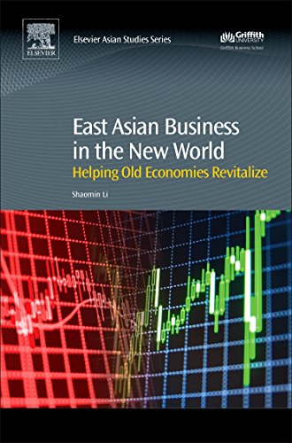 Stock image for East Asian Business in the New World: Helping Old Economies Revitalize for sale by Brook Bookstore On Demand