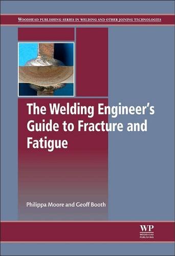 9780081013106: Welding Engineer S Guide to Fracture and Fatigue (Woodhead Publishing Series in Metals and Surface Engineering)