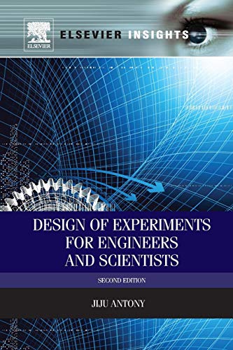 9780081013168: Design of Experiments for Engineers and Scientists